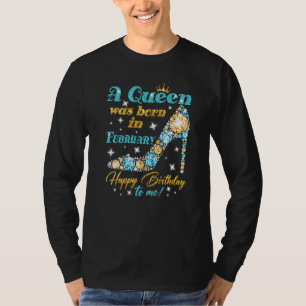 T-shirt Une Reine Est Née En Février Joyeux Anniversaire P