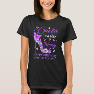T-shirt Une Reine Est Née En Février Joyeux Anniversaire P