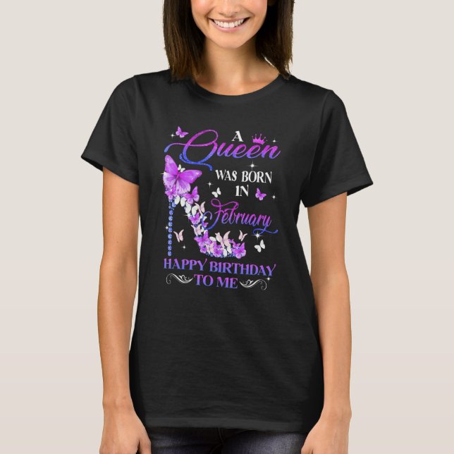 T-shirt Une Reine Est Née En Février Joyeux Anniversaire P (Devant)