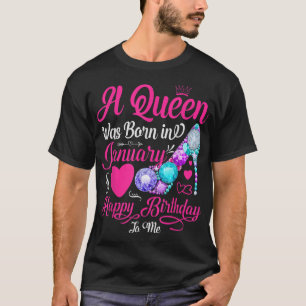 T-shirt Une reine est née en janvier Joyeux anniversaire p