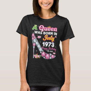 T-shirt Une Reine Est Née En Juillet 1973 Joyeux 49E Anniv