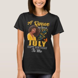 T-shirt Une Reine Est Née En Juillet Joyeux Anniversaire P