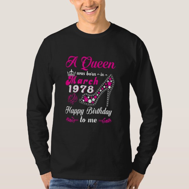 T-shirt Une Reine Est Née En Mars 1978 Joyeux Anniversaire (Devant)