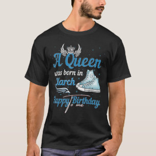 T-shirt Une Reine Est Née En Mars Joyeux Anniversaire Pour