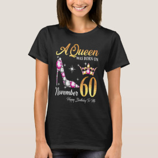 T-shirt Une Reine Est Née En Novembre 60 Joyeux Anniversai