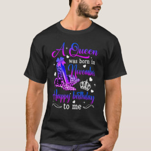 T-shirt Une Reine Est Née En Novembre Joyeux Anniversaire