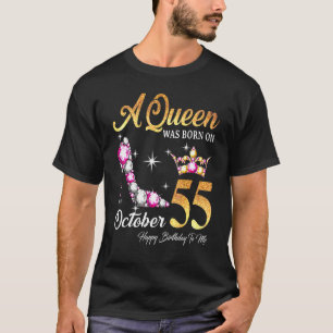 T-shirt Une Reine Est Née En Octobre 55 Joyeux Anniversair