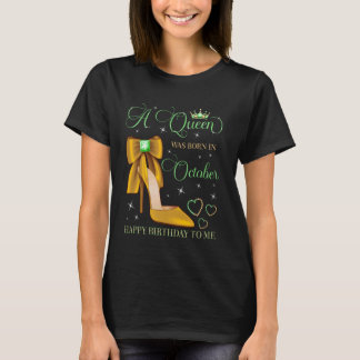 T-shirt Une reine est née en octobre Joyeux anniversaire p