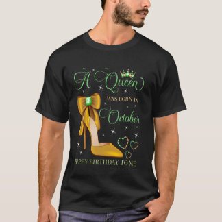 T-shirt Une reine est née en octobre Joyeux anniversaire p