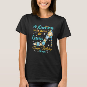 T-shirt Une Reine Est Née En Octobre Joyeux Anniversaire P