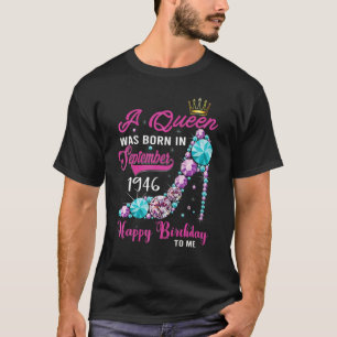 T-shirt Une Reine Est Née En Septembre 1946 Joyeux 76ème B
