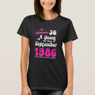 T-shirt Une Reine Est Née En Septembre 1986 Joyeux Anniver