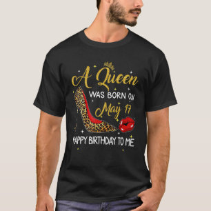 T-shirt Une Reine Est Née Le 17 Mai Leopard High H