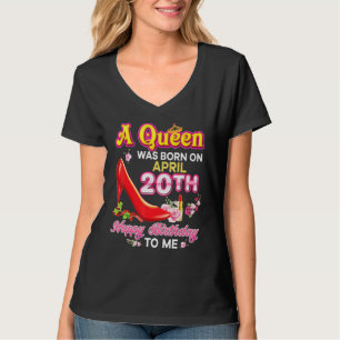 T-shirt Une Reine Est Née Le 20 Avril 20 Joyeux Anniversai