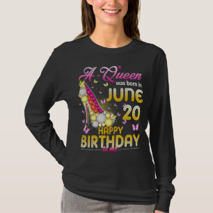T-shirt Une Reine Est Née Le 20 Juin Joyeux Anniversaire P