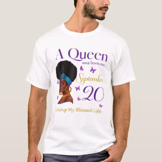 T-shirt Une Reine Est Née Le 20 Septembre Vivant Ma Bénédi