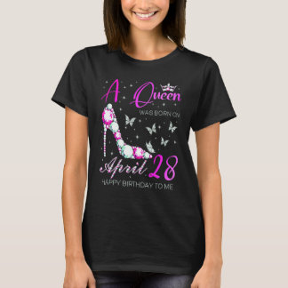 T-shirt Une Reine Est Née Le 28 Avril 28 Avril Anniversair