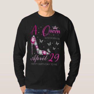 T-shirt Une Reine Est Née Le 29 Avril 29 Avril Anniversair