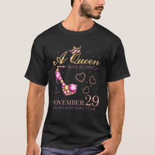 T-shirt Une Reine Est Née Le 29 Novembre Joyeux Anniversai