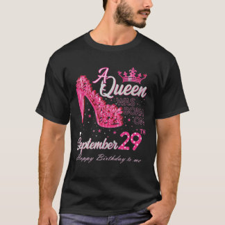 T-shirt Une Reine Est Née Le 29 Septembre High Heels Septe