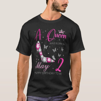 T-shirt Une Reine Est Née Le 2 Mai 2 Mai Anniversaire