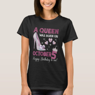 T-shirt Une Reine Est Née Le 5 Octobre Fille Anniversaire