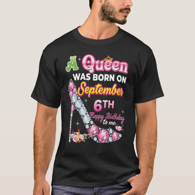 T-shirt Une Reine Est Née Le 6 Septembre Joyeux Anniversai (Devant)