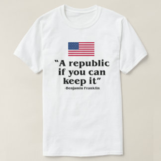 T-SHIRT UNE RÉPUBLIQUE SI VOUS POUVEZ LA CONSERVER USA CON