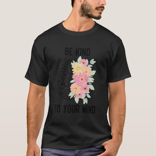 T-shirt Une Santé Mentale Inspirationnelle Soit À Votre Es (Devant)