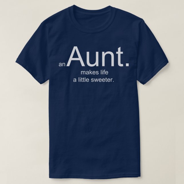 T-shirt une tante rend la vie un peu plus douce (Design devant)