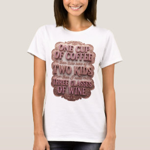 T-shirt UNE TASSE DE CAFÉ PUIS M'occuper DE DEUX ENFANTS v