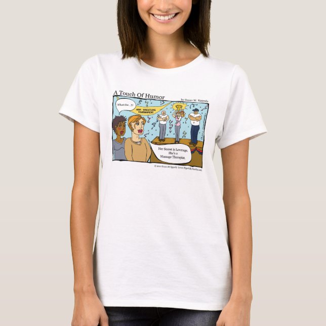 T-shirt "Une touche de Humour" Massagreur Lutteur à bras (Devant)