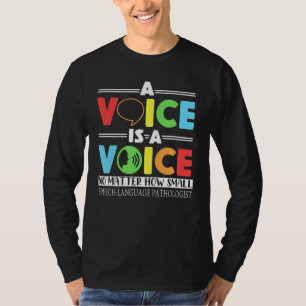 T-shirt Une Voix Est Une Voix, Peu Importe La Petite Tenue