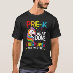 T-shirt Unicorn PrK Nous Avons Fini Kindergarten Ici Nous 