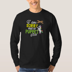 T-shirt Unicorne Désolé Ce Que Puppet A Dit Ventriloquist