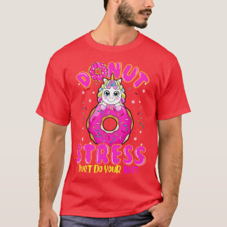 T-shirt Unicorne Donut Stress Do You Best