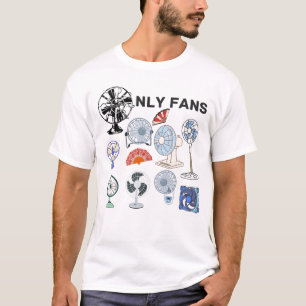 T-shirt Uniquement Des Ventilateurs, Humour Drôle Pour Hom