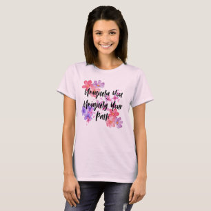 T-shirt Uniquement Vous, Uniquement Votre Chemin