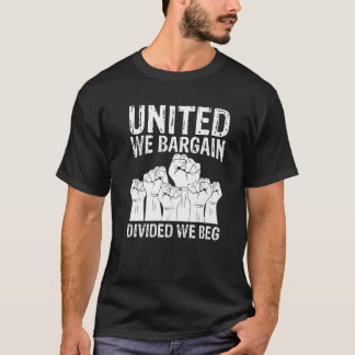 T-shirt United We Bargain Divisé We Beg Labor Day Labor U