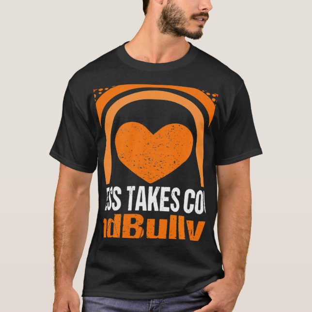 T-shirt Unity Day Orange Kindness Takes Courage End Bullyi (Devant)