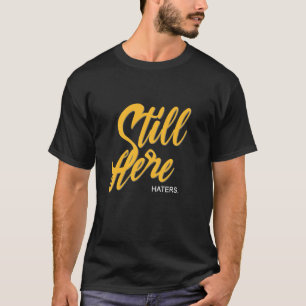 T-shirt Université Varsity-Gold Toujours Ici. Les Détracte