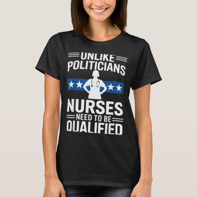 T-shirt Unlike Liticians Nurses Need To Be Qualified Sarca (Devant)