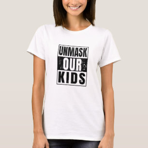 T-shirt Unmask Our Kids 1