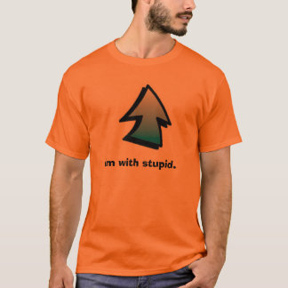 T-shirt UpArrow, Im avec stupide