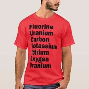 T-shirt uranium fluoré carbone potassium yttrium oxygène u