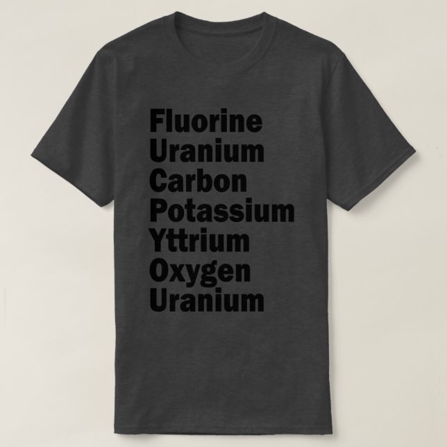 T-shirt uranium fluoré carbone potassium yttrium oxygène u (Design devant)