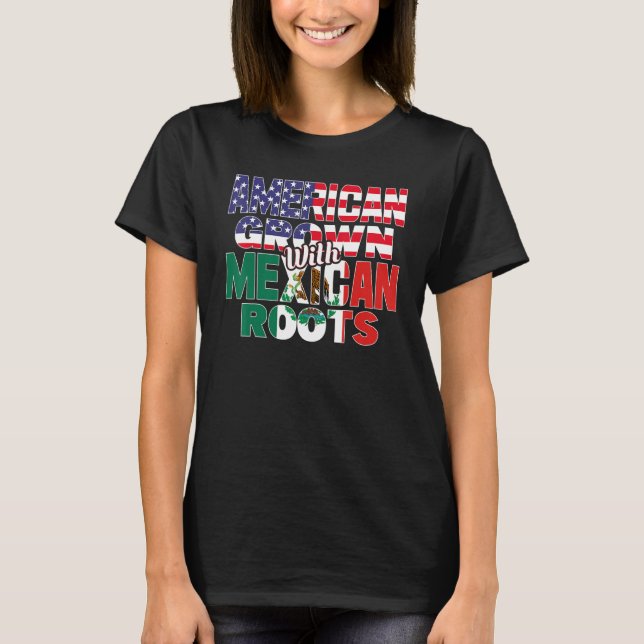 T-shirt US & Mexican Flag MEXICAN ROOTS Half American Half (Devant)