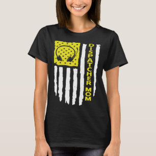 T-shirt USA Flag 911 Dispatcher Mom Dispatch Operator 911