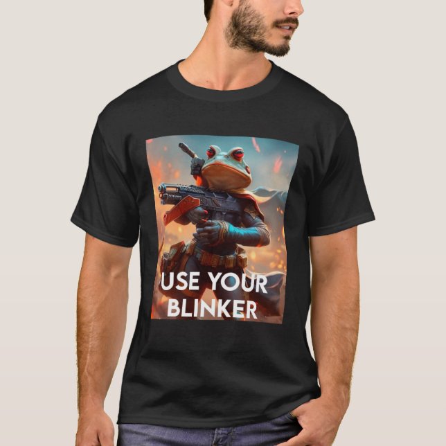 T-shirt Use Your Blinker (Devant)