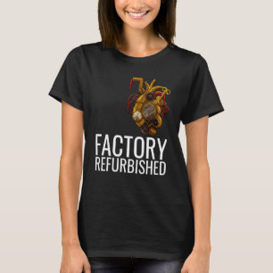 T-shirt Usine rénové Coeur ouvert Coeur Chirurgie Récupéra